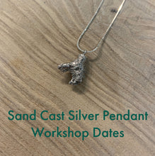 Load image into Gallery viewer, Sand Cast silver pendant workshop